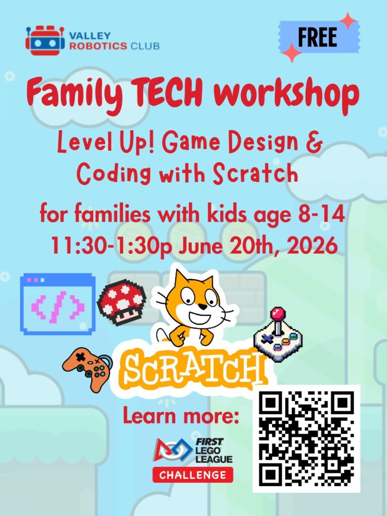 Family TEcH workshop.Level Up! Game Design & Coding with Scratch for families with kids ages 8-14,11:30am-1:30pm June 20th,2026