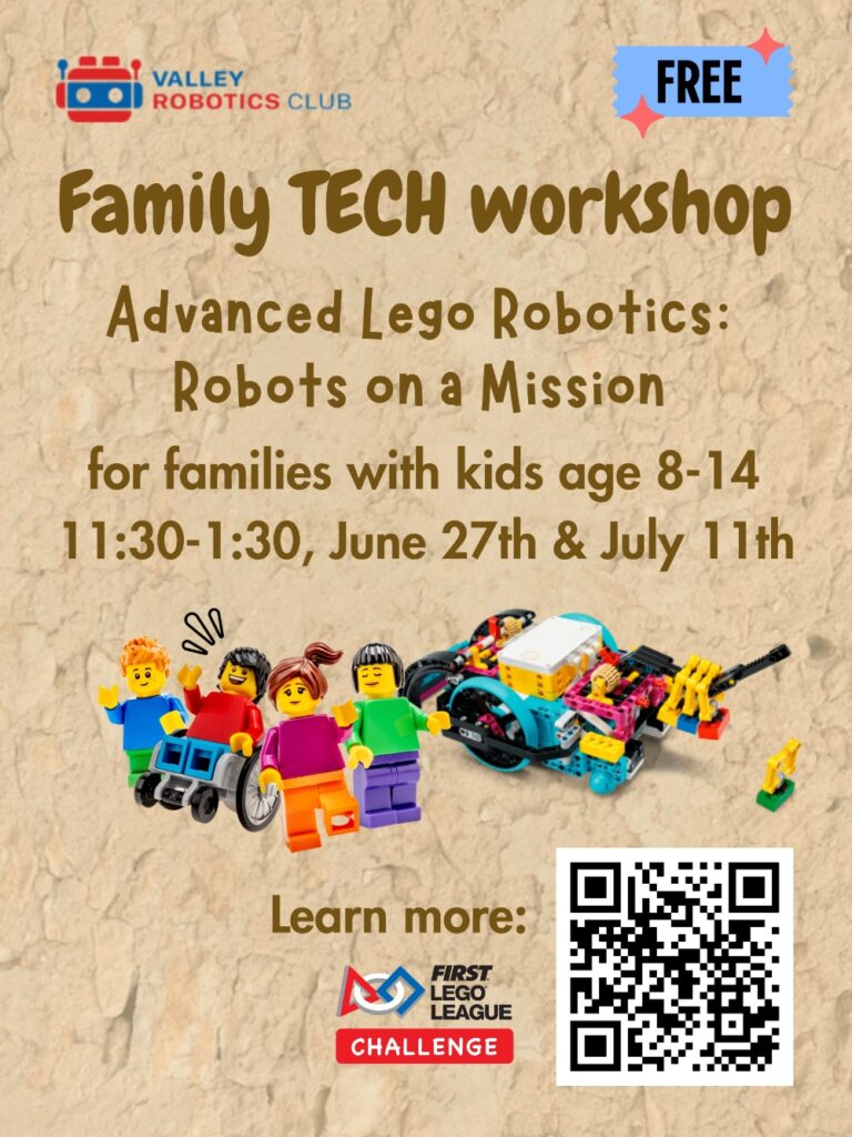 Family TECH workshop.Advanced Lego Robotics:Robots on a Mission for families with kids ages 8-14,11:30am-1:30pm, June 27 & July 11 2026